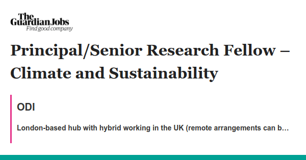Principal/Senior Research Fellow â Climate and Sustainability job with ODI